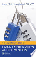 A Comprehensive Look at Fraud Identification and Prevention /