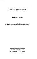 Populism : a psychohistorical perspective /