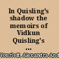 In Quisling's shadow the memoirs of Vidkun Quisling's first wife, Alexandra /