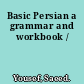 Basic Persian a grammar and workbook /