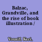 Balzac, Grandville, and the rise of book illustration /