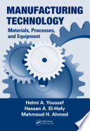 Manufacturing technology : materials, processes, and equipment /