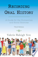 Recording oral history : a guide for the humanities and social sciences /