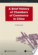 A brief history of chambers of commerce in China /