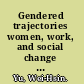 Gendered trajectories women, work, and social change in Japan and Taiwan /