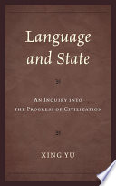 Language and state : an inquiry into the progress of civilization /
