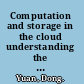 Computation and storage in the cloud understanding the trade-offs /