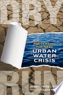 Dry run preventing the next urban water crisis /