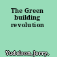 The Green building revolution