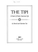 The tipi : a center of native American life /