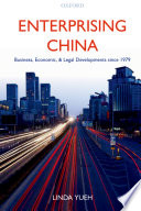 Enterprising China business, economic, and legal developments since 1979 /