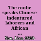 The coolie speaks Chinese indentured laborers and African slaves in Cuba /