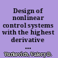 Design of nonlinear control systems with the highest derivative in feedback