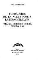 Fundadores de la nueva poesía latinoamericana : Vallejo, Huidobro, Borges, Neruda, Paz /