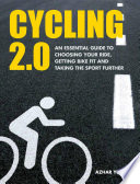 Cycling 2.0 : the essential guide to cycling in Singapore /