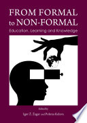 From formal to non-formal : education, learning and knowledge /