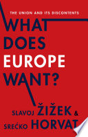 What does Europe want? : the Union and its discontents /