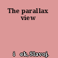 The parallax view