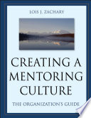 Creating a mentoring culture : the organization's guide /