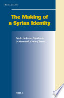 The making of a Syrian identity intellectuals and merchants in nineteenth century Beirut /