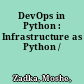 DevOps in Python : Infrastructure as Python /