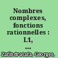 Nombres complexes, fonctions rationnelles : L1, classes préparatoires, CAPES /