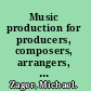 Music production for producers, composers, arrangers, and students /