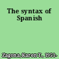 The syntax of Spanish