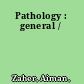 Pathology : general /