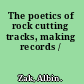 The poetics of rock cutting tracks, making records /