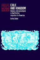 Exile and kingdom : history and apocalypse in the Puritan migration to America /