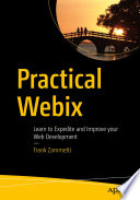 Practical Webix : Learn to Expedite and Improve your Web Development /