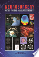 Neurosurgery notes for the graduates students /