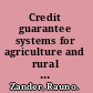Credit guarantee systems for agriculture and rural enterprise development /