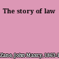 The story of law