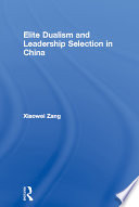 Elite dualism and leadership selection in China