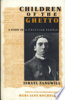 Children of the ghetto : a study of a peculiar people /