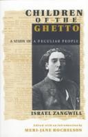 Children of the ghetto : a study of a peculiar people /