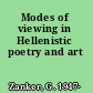 Modes of viewing in Hellenistic poetry and art