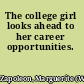 The college girl looks ahead to her career opportunities.