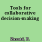 Tools for collaborative decision-making