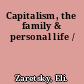 Capitalism, the family & personal life /