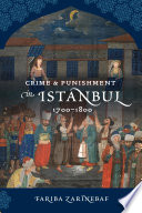 Crime and punishment in Istanbul 1700/1800 /