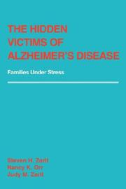 The hidden victims of Alzheimer's disease : families under stress /