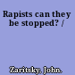 Rapists can they be stopped? /