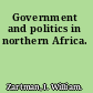 Government and politics in northern Africa.
