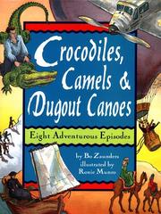 Crocodiles, camels & dugout canoes : eight adventurous episodes /