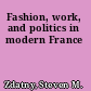 Fashion, work, and politics in modern France