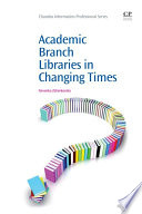 Academic branch libraries in changing times /