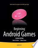 Beginning Android games, second edition